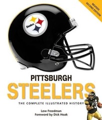 Pittsburgh Steelers: The Complete Illustrated History – Second Edition