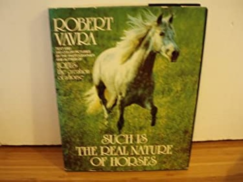Such Is the Real Nature of Horses Hardcover Robert Vavra