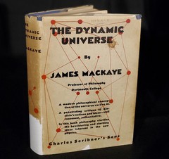 The Dynamic Universe by MacKaye, James Published by Charles Scribner’s Sons
