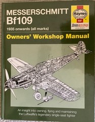 Messerschmitt BF 109, 1935 Onwards (all Marks), An Insight into Owning… Haynes