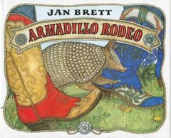 Armadillo Rodeo – Hardcover By Brett, Jan – GOOD