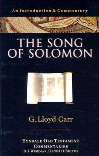 The Song of Solomon: An Introduction and Commentary (Tyndale Old Testamen – GOOD