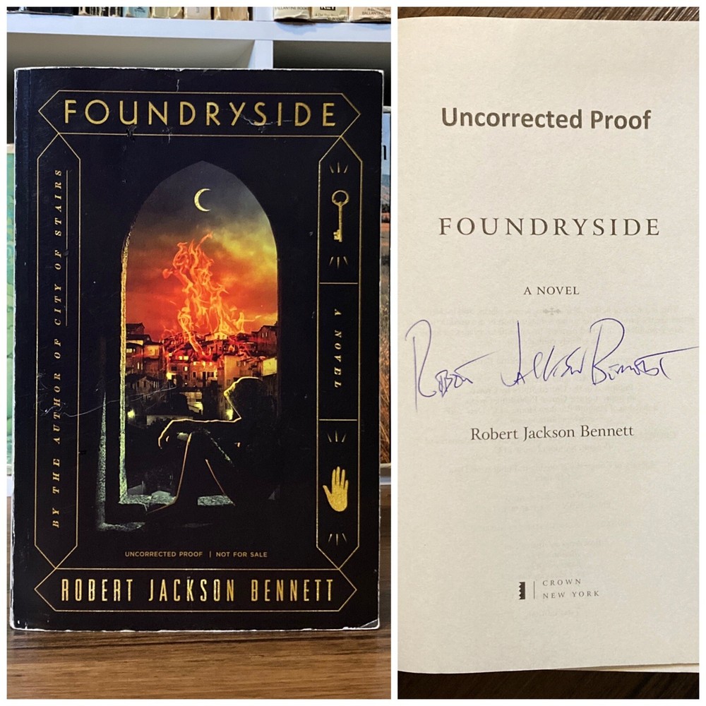 *Signed ARC / Uncorrected Proof* Foundryside – Robert Jackson Bennett