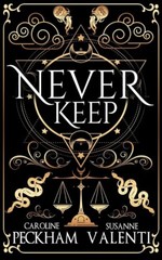 Never Keep (Book 1 in the Sins of the Zodiac HARDCOVER 2024 by Caroline Peckham