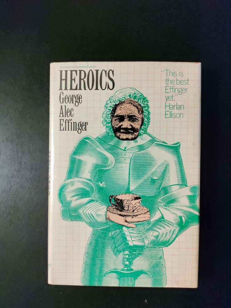Heroics by George Alec Effinger 1979 HCDJ First Edition