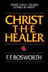 Christ the Healer by Bosworth, F. F.