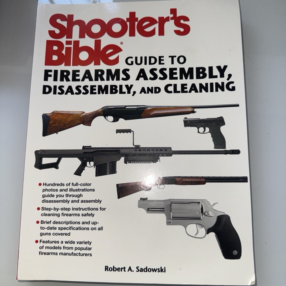 Shooter’s Bible Guide to Firearms Assembly Disassembly Cleaning Robert Sadowski