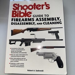 Shooter’s Bible Guide to Firearms Assembly Disassembly Cleaning Robert Sadowski