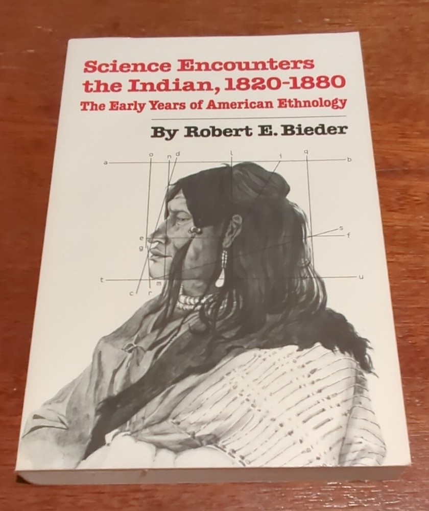 Science Encounters the Indian, 1820-1880: The Early Years of American Ethnology