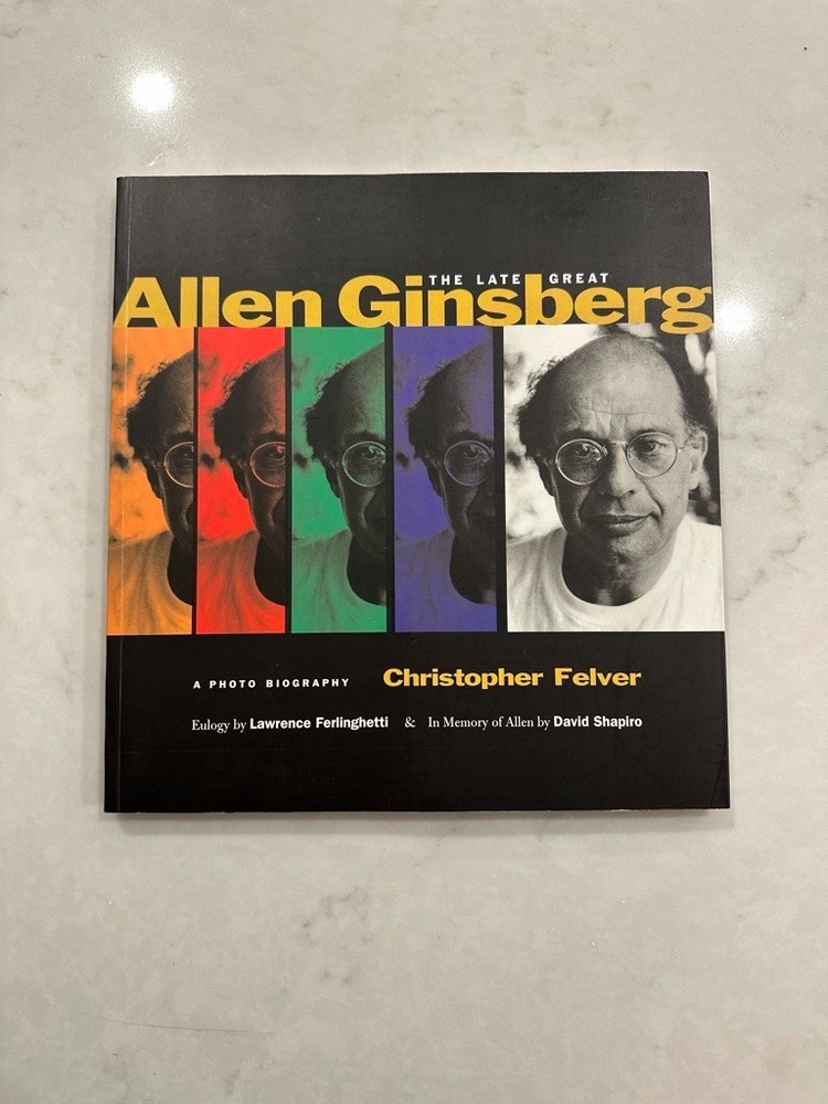 Late Great Allen Ginsberg by Christopher Felver (2003, Trade Paperback) Like New