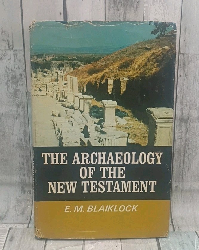 The Archaeology of the New Testament by E.M. Blaiklock 1st edition HC/DJ