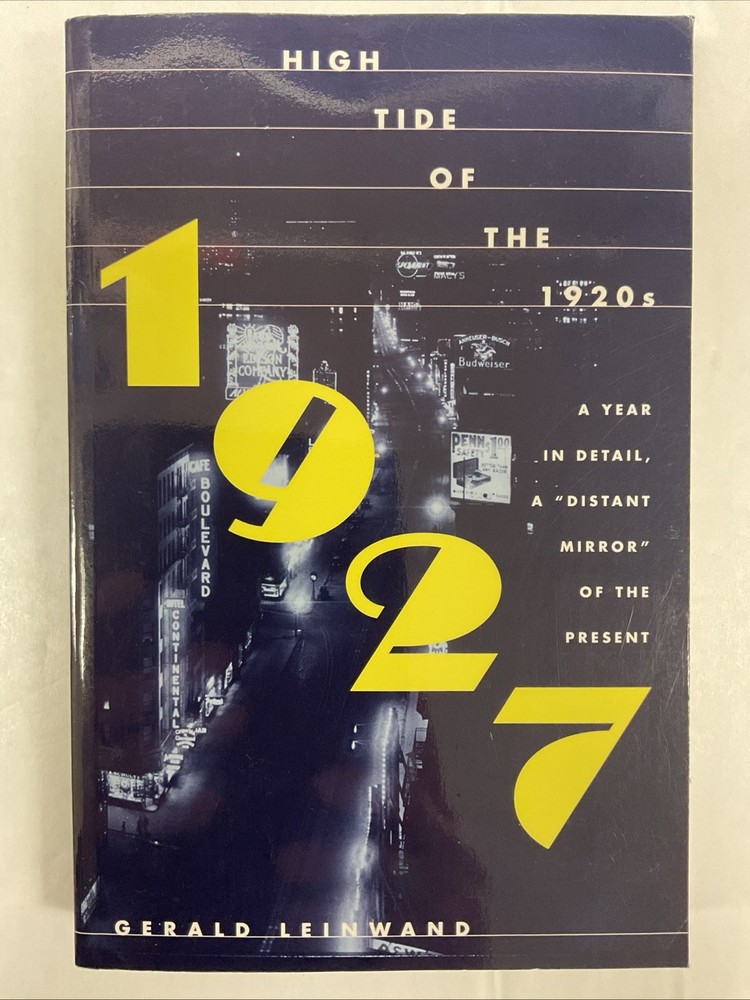 1927: High Tide of the 1920’s by Gerald Leinwand (2001, Trade Pbk)