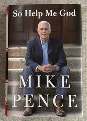 Signed “So Help Me God” by Mike Pence – Like New – Autographed 1st/1st