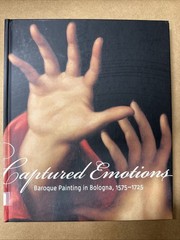 Captured Emotions : Baroque Painting in Bologna 1575-1725 by Scott Schaefer,…