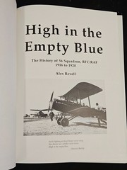High in the Empty Blue: History of 56 Squadron RFC/RAF 1916-1919/HC