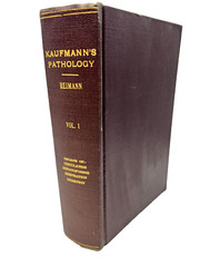 Pathology for Students and Practitioner’s Volumes I, II, III by Kaufmann (1929,H