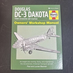 Douglas DC-3 Dakota 1953 Onwards (all Marks) Haynes Owners’ Workshop Manual HC
