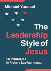 The Leadership Style of Jesus: 18 – Paperback, by Youssef Michael – Very Good