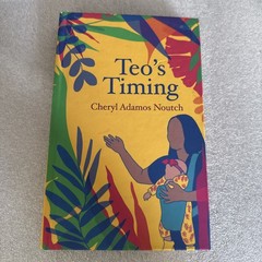 Teo’s Timing – Cheryl Adamos Noutch (English) Hardcover Book