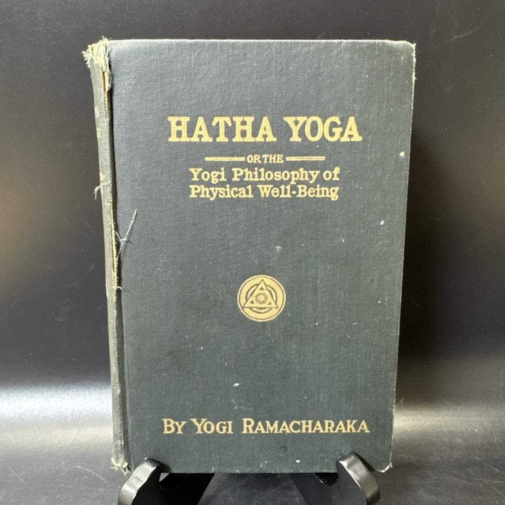 HATHA YOGA or The Yogi Philosophy Of Physical Well Being By Yogi Ramacharaka