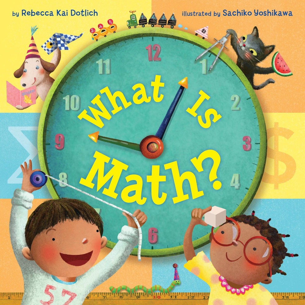 What Is Math? – hardcover Dotlich, Rebecca Kai|Yoshikawa, Sachiko