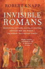 Robert C. Knapp Invisible Romans (Paperback) (UK IMPORT)