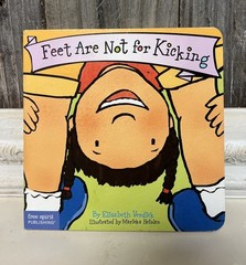 Feet Are Not for Kicking (Board Book) (Best Behavior Series) – Board book – GOOD