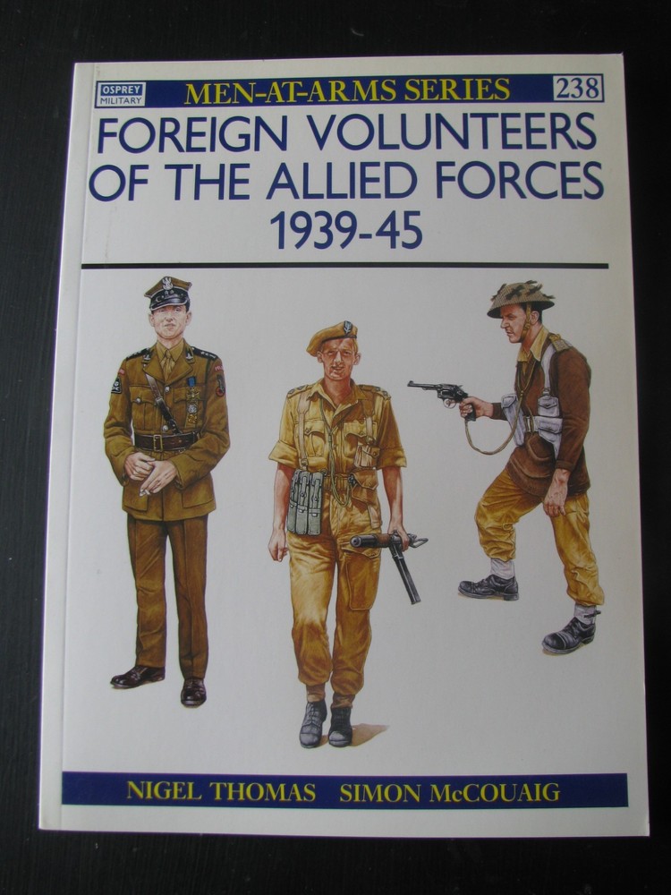OSPREY MEN AT ARMS #238 FOREIGN VOLUNTEERS OF THE ALLIED FORCES 1939-45 VG/NN
