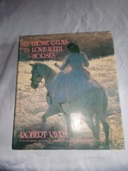 All Those Girls in Love With Horses by Robert Vavra (HCDJ 1981) 1st 0688006493