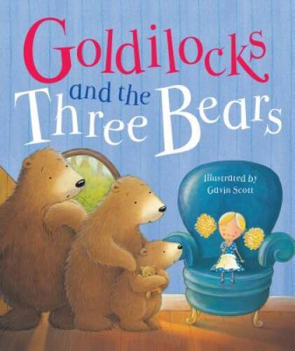 Goldilocks and the Three Bears – Hardcover By Parragon Books – VERY GOOD
