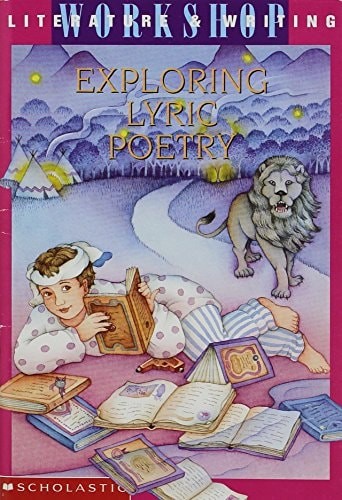 Exploring Lyric Poetry – Literature & Writing Workshop by Scholastic, Inc., Good