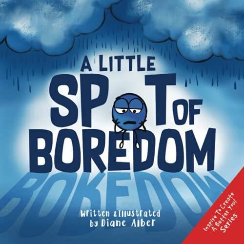 A Little SPOT of Boredom – Paperback By Alber, Diane – GOOD