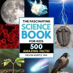 The Fascinating Science Book for Kids: 500 Amazing Facts – Paperback – GOOD