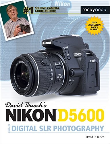 David Busch’s Nikon D5600 Guide to Dig… by David D. Busch Paperback / softback