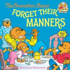 The Berenstain Bears Forget Their Manners – Paperback By Berenstain, Stan – GOOD
