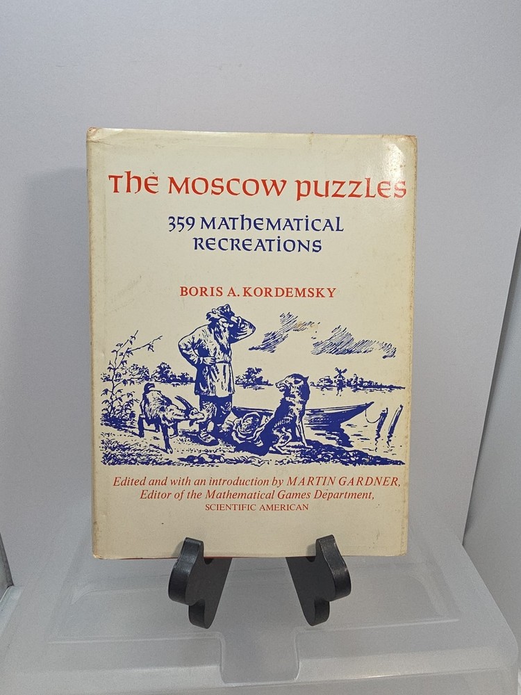 The Moscow Puzzles 359 Mathematical Recreations First Edition Hardcover 1972