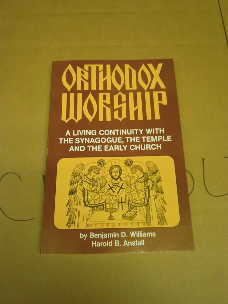 Orthodox Worship: A Living Continuity With the Temple, the Synagogue and the…