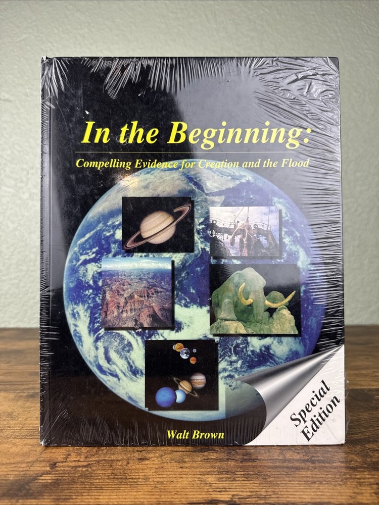 In the Beginning : Compelling Evidence for Creation and the Flood by Walt Brown
