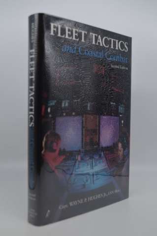 Fleet Tactics & Coastal Combat Wayne Hughes 2nd Edition HC