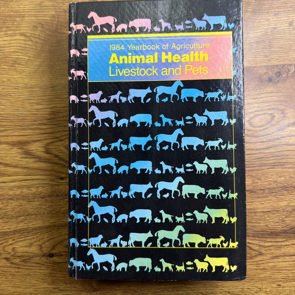 1984 Yearbook of Agriculture – Animal Health Livestock and Pets – 637 Pages
