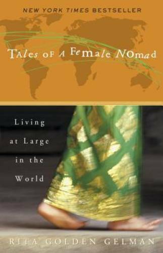 Tales of a Female Nomad: Living at Large in the World – Paperback – GOOD
