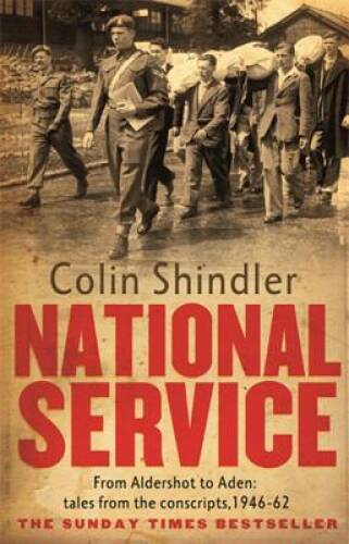 National Service: From Aldershot To Aden: Tales From The Conscripts, – GOOD