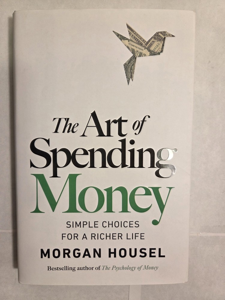 The Art of Spending Money – Morgan Housel (Hardcover, 2025) Like New – Pristine