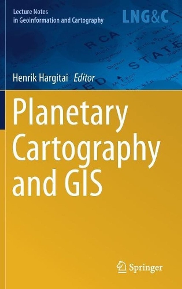 Planetary Cartography and GIS by Henrik Hargitai (English) Hardcover Book