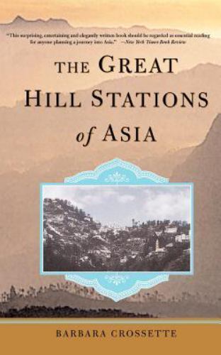 The Great Hill Stations Of Asia by
