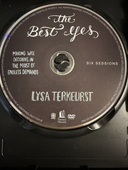 DVD and Book “The Best Yes, Making Wise Decisions in Midst of Endless Demands”