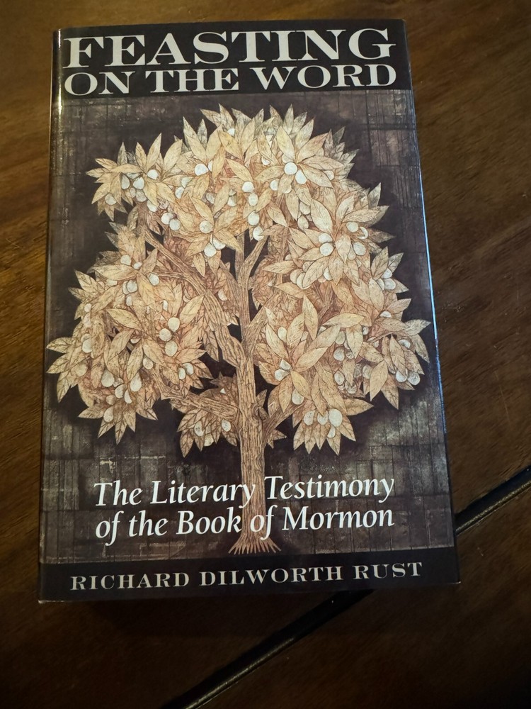 Feasting on the Word : The Literary Testimony of the Book of Mormon (HC, 1997)
