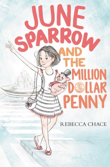 June Sparrow and the Million-Dollar Penny: A Middle Grade Adventure About an…
