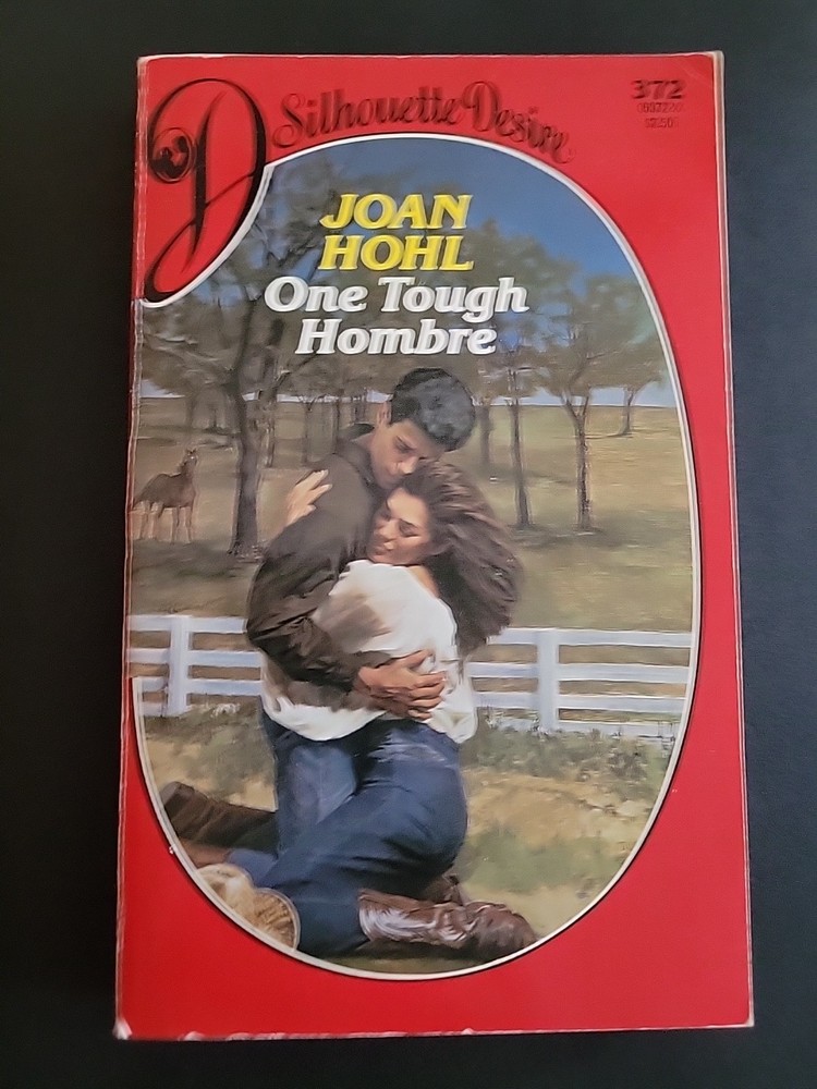 One Tough Hombre by Joan Hohl (1987, Mass Market) Silhouette Desire #372