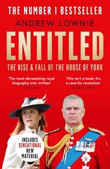 Entitled: The Rise and Fall of the House of York Paperback by Andrew Lownie